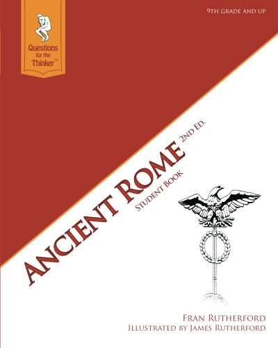 Ancient Rome 2nd Edition Student Book Questions For The Thinker Study Guide Ser [Paperback]