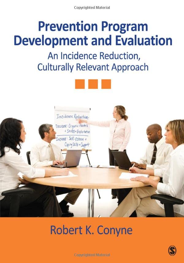 Prevention Program Development and Evaluation An Incidence Reduction, Culturall [Paperback]