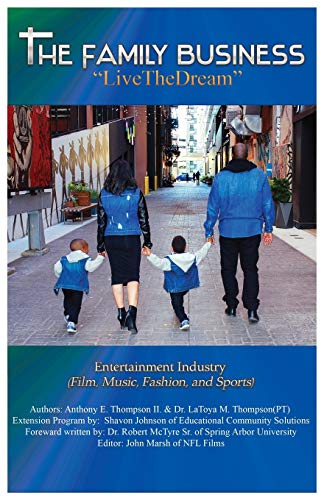 The Family Business  live The Dream  Entertainment Industry (film, Music, Fashi [Paperback]