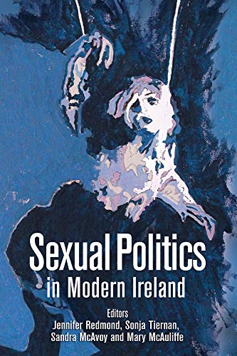 Sexual Politics in Modern Ireland [Paperback]