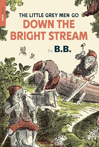 The Little Grey Men Go Down the Bright Stream [Paperback]