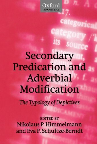 Secondary Predication and Adverbial Modification The Typology of Depictives [Paperback]