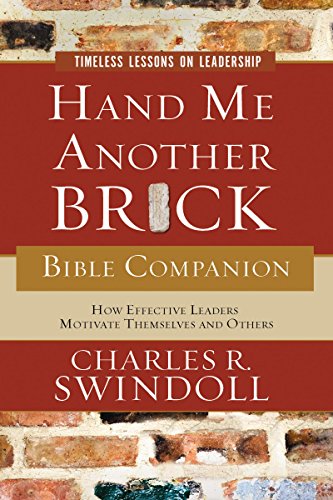 Hand Me Another Brick Bible Companion Timeless Lessons on Leadership [Paperback]