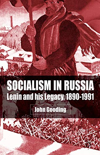 Socialism in Russia: Lenin and His Legacy, 1890-1991 [Paperback]