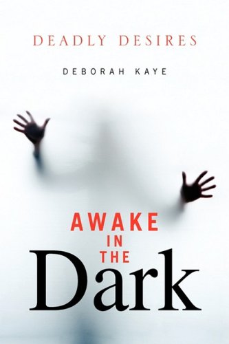 Aake in the Dark  Deadly Desires [Hardcover]