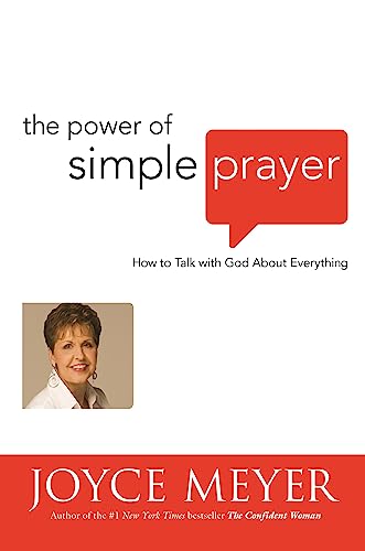 The Power of Simple Prayer: How to Talk with God about Everything [Hardcover]