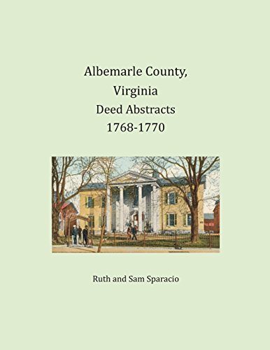 Albemarle County, Virginia Deed Abstracts 1768-1770 [Paperback]