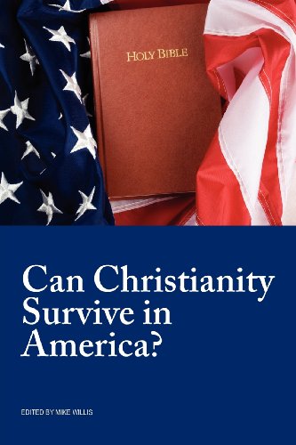 Can Christianity Survive In America [Paperback]