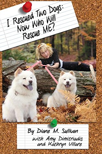 I Rescued To Dogs No Who Will Rescue Me [Paperback]