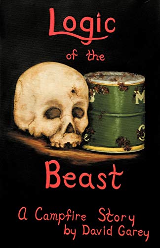 Logic Of The Beast A Campfire Story [Paperback]