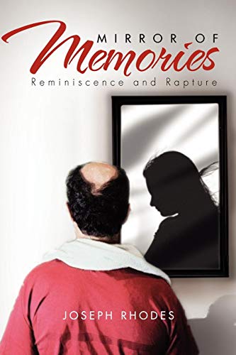 Mirror of Memories  Reminiscence and Rapture [Paperback]