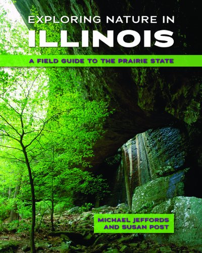 Exploring Nature in Illinois: A Field Guide t