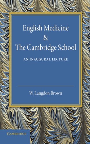 English Medicine and the Cambridge School An Inaugural Lecture [Paperback]