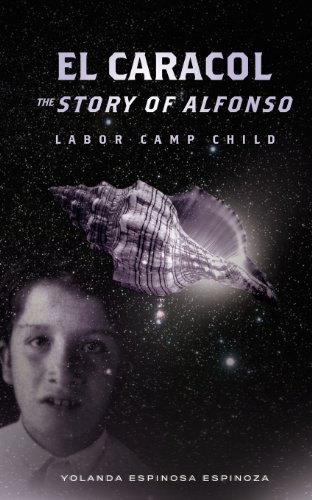 El Caracol The Story Of Alfonso - Labor Camp Child [Paperback]