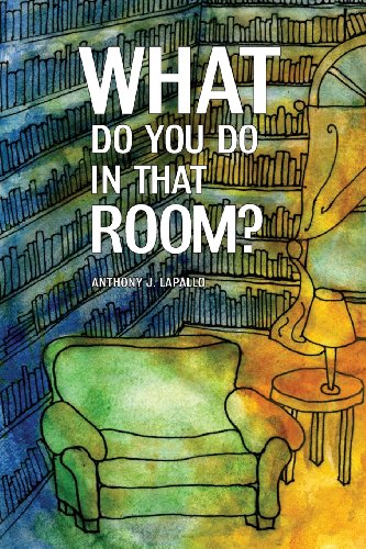 What Do You Do In That Room [Paperback]