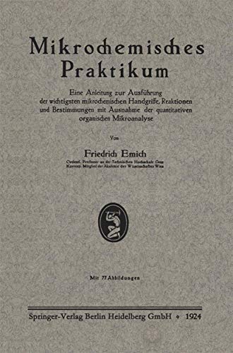 Mikrochemisches Praktikum: Eine Anleitung zur Ausfhrung der wichtigsten mikroch [Paperback]