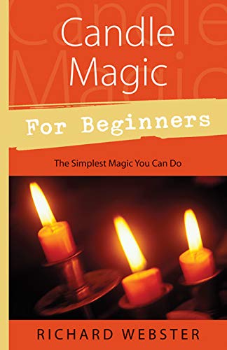 Candle Magic For Beginners: The Simplest Magi