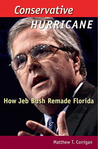 Conservative Hurricane: How Jeb Bush Remade F