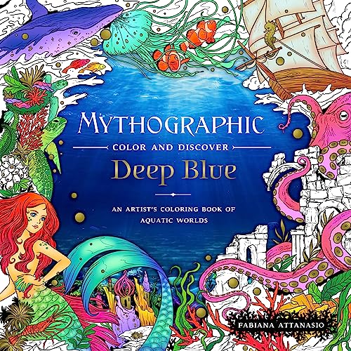 Mythographic Color and Discover: Deep Blue: An Artist's Coloring Book of Aquatic [Paperback]