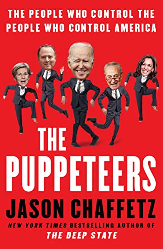 The Puppeteers: The People Who Control the People Who Control America [Hardcover]