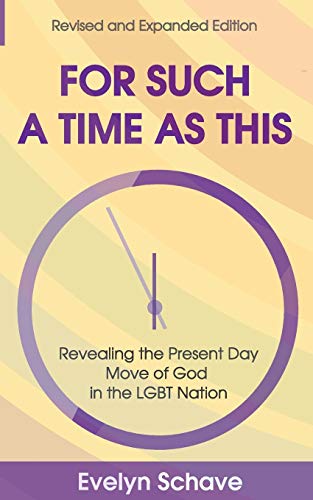 For Such A Time As This Revealing The Present Day Move Of God In The Lgbt Nati [Paperback]