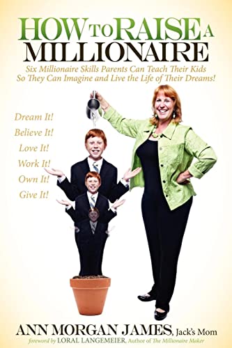 Ho to Raise a Millionaire Six Millionaire Skills Parents Can Teach Their Kids  [Paperback]