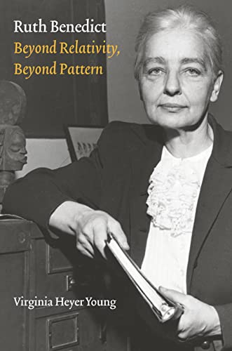 Ruth Benedict Beyond Relativity, Beyond Pattern (critical Studies In The Histor [Hardcover]