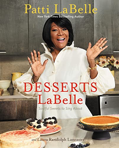 Desserts LaBelle: Soulful Sweets to Sing About [Hardcover]