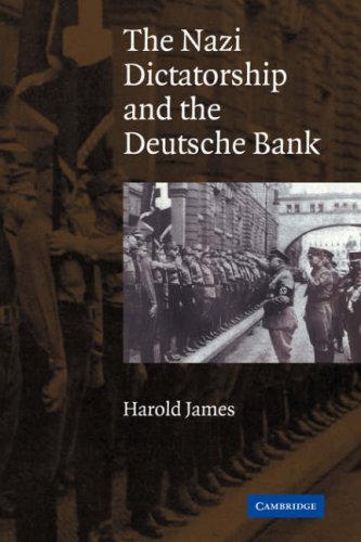 The Nazi Dictatorship and the Deutsche Bank [Paperback]