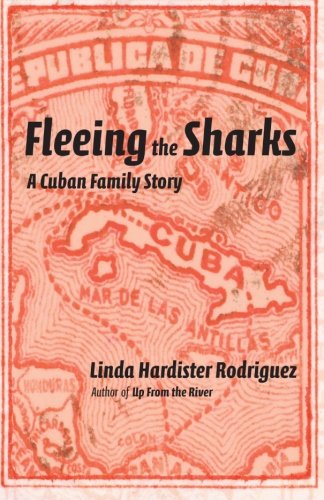 Fleeing The Sharks A Cuban Family Story [Paperback]