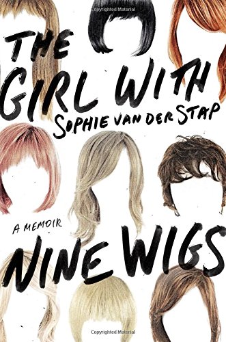 The Girl With Nine Wigs A Memoir [Hardcover]