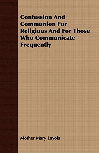 Confession and Communion for Religious and for Those Who Communicate Frequently [Paperback]