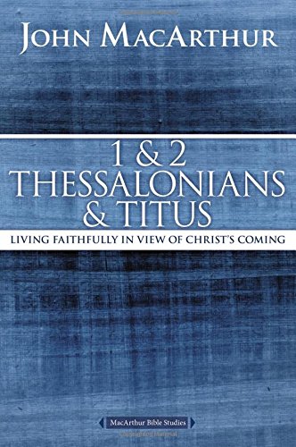 1 and 2 Thessalonians and Titus: Living Faith