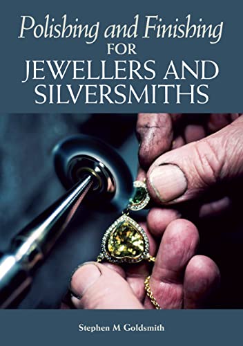 Polishing and Finishing for Jewellers and Silversmiths [Paperback]