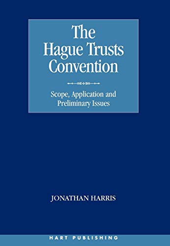 The Hague Trusts Convention Scope, Application and Preliminary Issues [Hardcover]