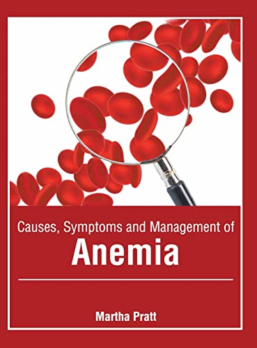 Causes, Symptoms and Management of Anemia [Hardcover]