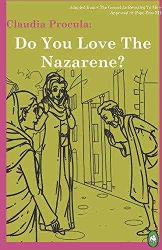 Do You Love The Nazarene (claudia Procula) (volume 1) [Paperback]