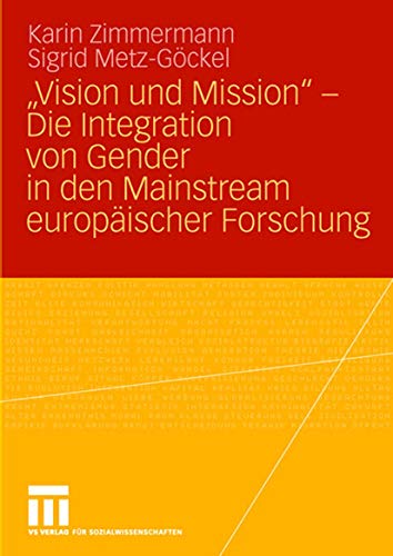 Vision und Mission - Die Integration von Gender in den Mainstream europischer [Paperback]