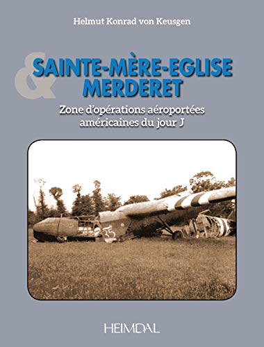 Sainte-Mere-Eglise & Mederet: Zone d'operations aeroportees americaines du j [Hardcover]