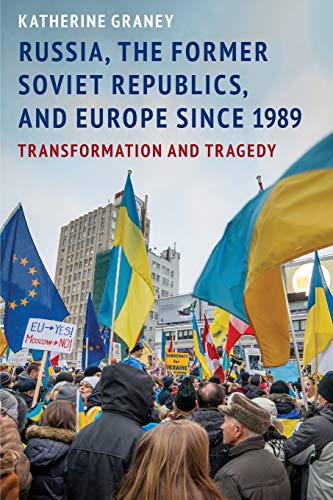 Russia, the Former Soviet Republics, and Europe Since 1989: Transformation and T [Paperback]