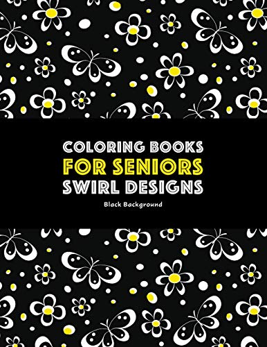 Coloring Books for Seniors Sirl Designs  Butterflies, Floers, Paisleys, Sir [Paperback]