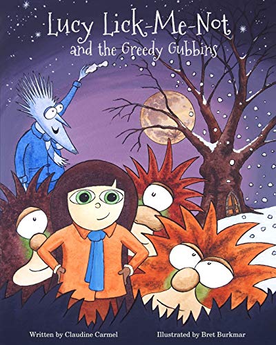 Lucy Lick-Me-Not And The Greedy Gubbins A Christmas Story (the Fantastic Tales  [Paperback]