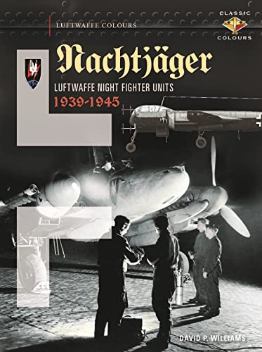 Nachtjger Luftwaffe Night Fighter Units 1939-45 [Hardcover]