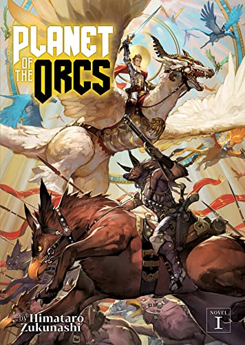 Planet of the Orcs (Light Novel) Vol. 1 [Paperback]