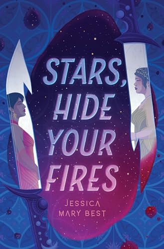 Stars, Hide Your Fires [Hardcover]