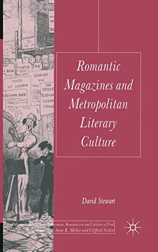 Romantic Magazines and Metropolitan Literary Culture [Hardcover]