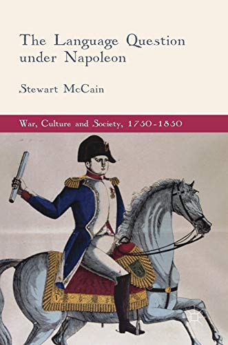 The Language Question under Napoleon [Hardcover]