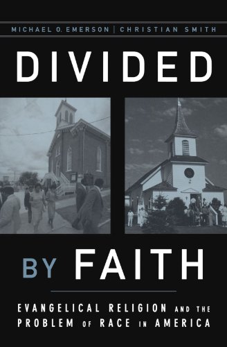 Divided by Faith: Evangelical Religion and the Problem of Race in America [Paperback]