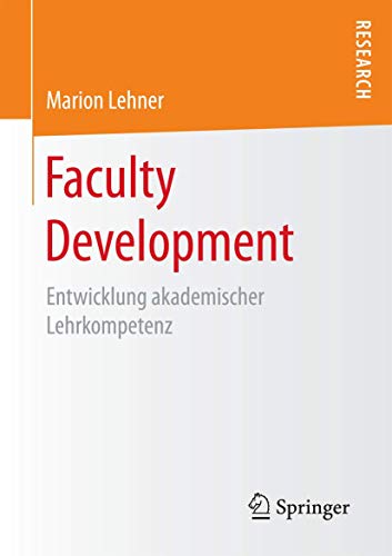 Faculty Development Enticklung akademischer Lehrkompetenz [Paperback]