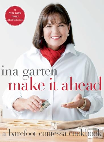 Make It Ahead: A Barefoot Contessa Cookbook [Hardcover]